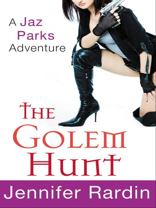 Title details for The Golem Hunt by Jennifer Rardin - Available